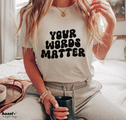 Your Words Matter