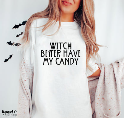 Witch Better Have My Candy