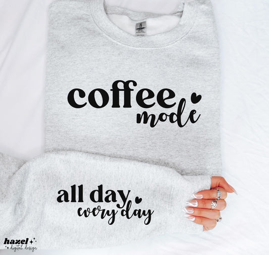 Coffee Mode, All Day Every Day