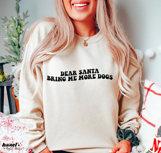 Dear Santa Bring Me More Dogs