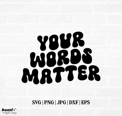 Your Words Matter