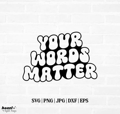 Your Words Matter