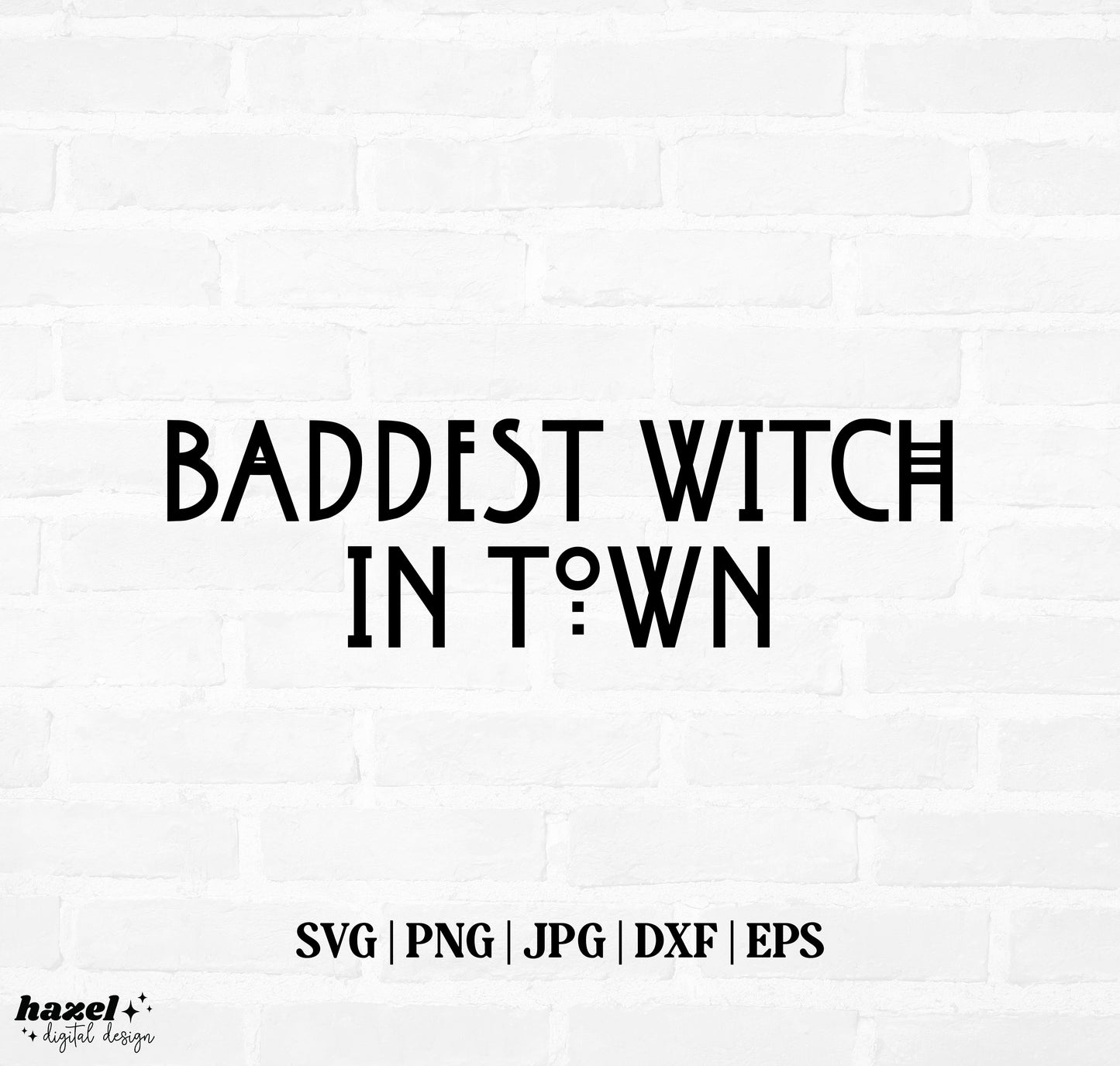 Baddest Witch In Town