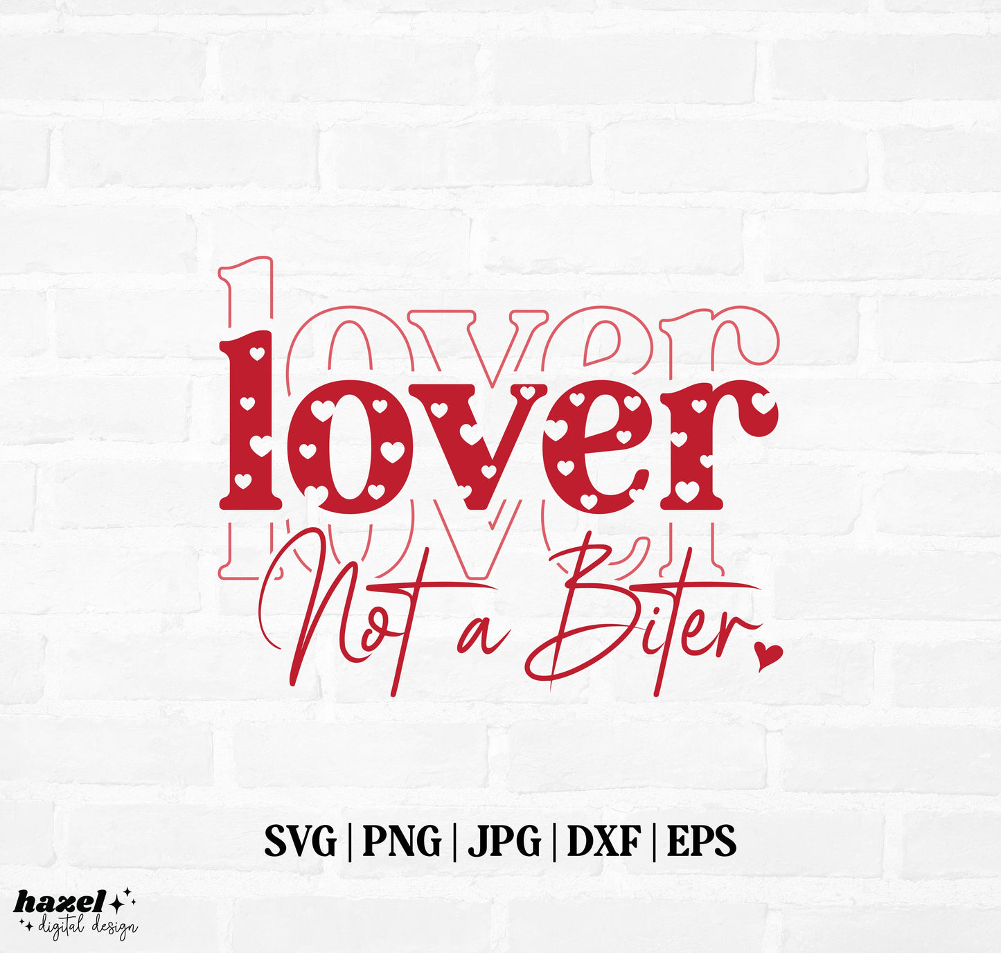 Lover Not A Biter