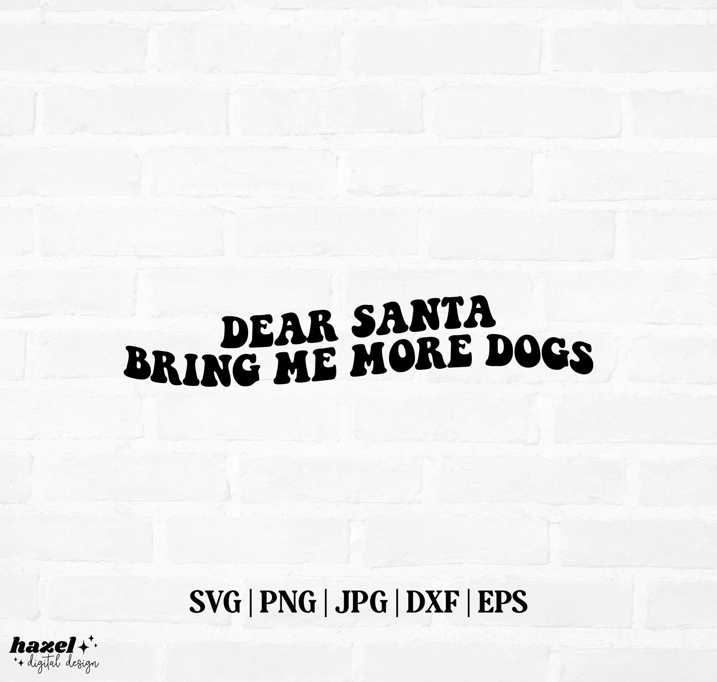 Dear Santa Bring Me More Dogs