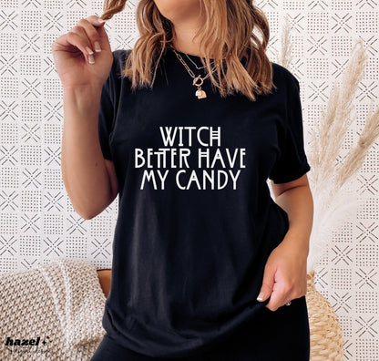 Witch Better Have My Candy